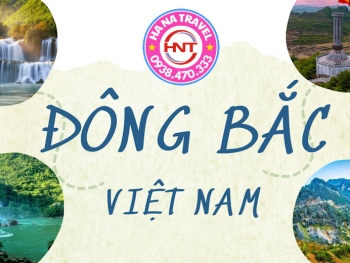 Tour Đông Bắc - Tây Bắc 8N7Đ
